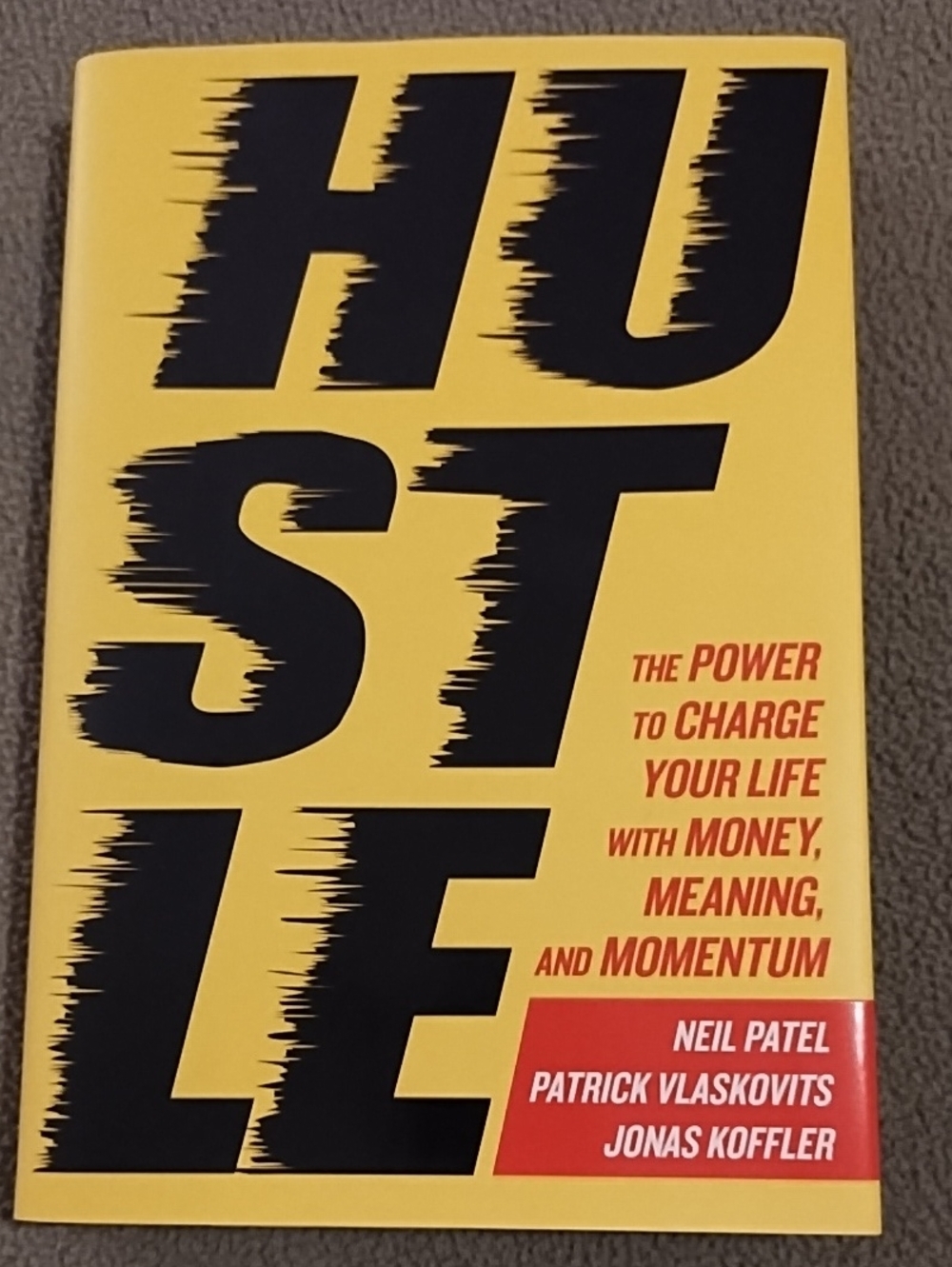 Hustle by Neil Patel, Patrick Vlaskovits & Jonas Koffler Hardcover Business Book